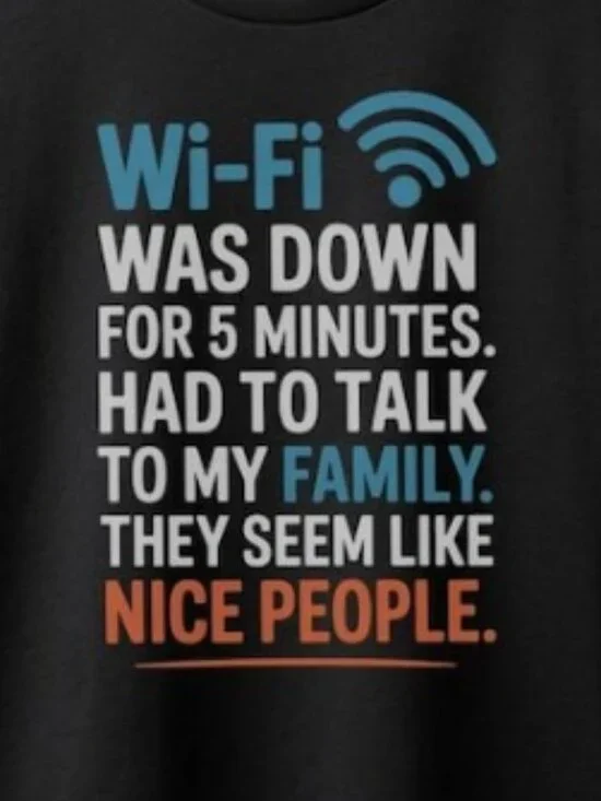 WiFi Was Down Funny Family Joke Tee, Casual Graphic T-Shirt - Picture 2 of 3